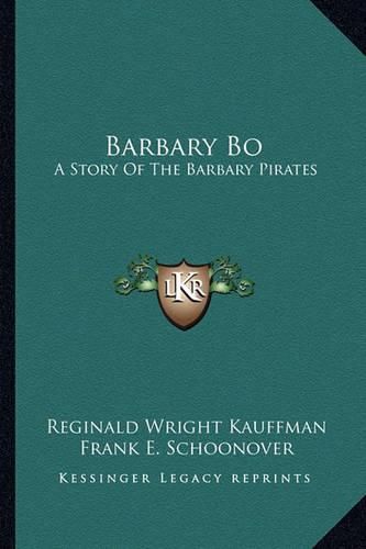 Cover image for Barbary Bo: A Story of the Barbary Pirates