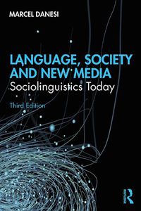 Cover image for Language, Society and New Media: Sociolinguistics Today