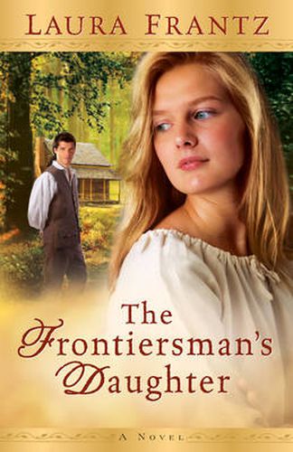 Cover image for The Frontiersman"s Daughter - A Novel
