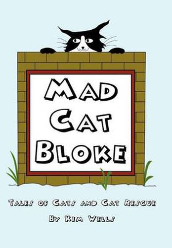 Cover image for Mad Cat Bloke: Tales of Cats and Cat Rescue