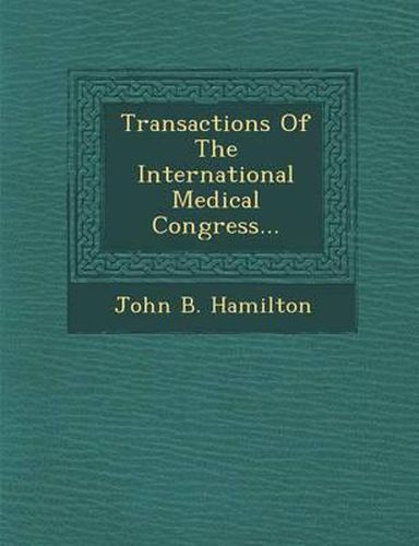 Cover image for Transactions of the International Medical Congress...