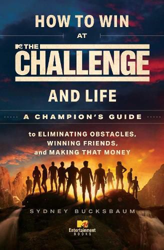 How to Win at The Challenge and Life