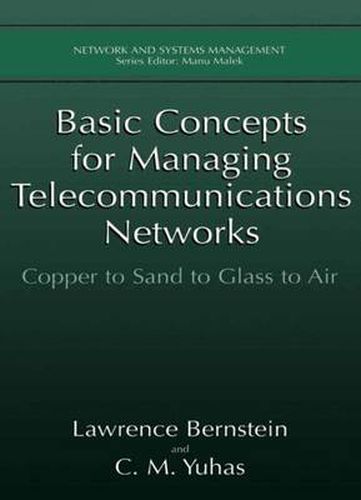 Cover image for Basic Concepts for Managing Telecommunications Networks: Copper to Sand to Glass to Air