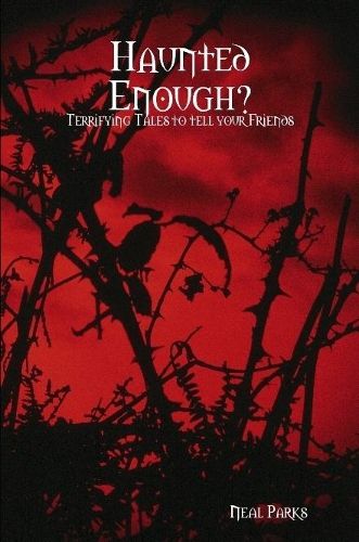 Cover image for Haunted Enough? Terrifying Tales to Tell your Friends - Paranormal Chronicles 2