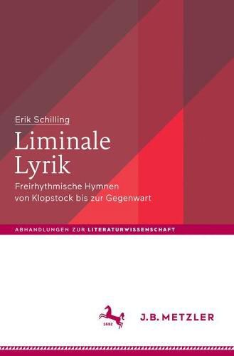 Cover image for Liminale Lyrik: Freirhythmische Hymnen von Klopstock bis zur Gegenwart