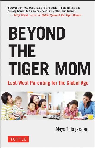 Cover image for Beyond the Tiger Mom: East-West Parenting for the Global Age