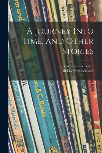 Cover image for A Journey Into Time, and Other Stories