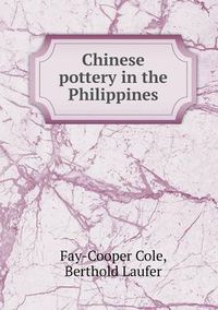 Cover image for Chinese pottery in the Philippines