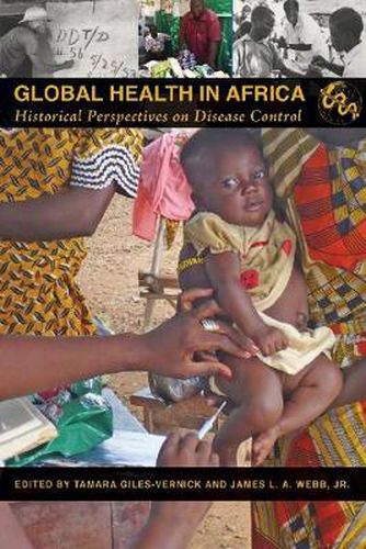 Cover image for Global Health in Africa: Historical Perspectives on Disease Control