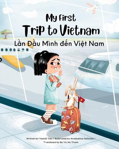 Cover image for My First Trip to Vietnam [Bilingual Vietnamese/English]