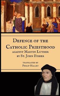 Cover image for Defence of the Priesthood: Against Martin Luther