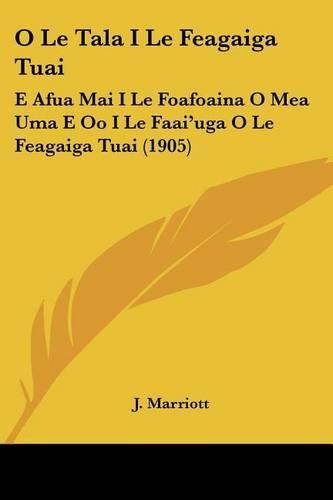 O Le Tala I Le Feagaiga Tuai: E Afua Mai I Le Foafoaina O Mea Uma E Oo I Le Faai'uga O Le Feagaiga Tuai (1905)