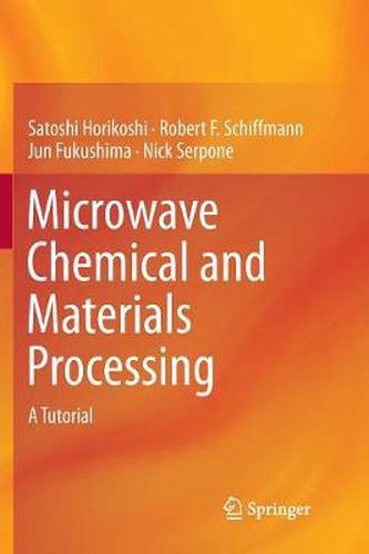 Cover image for Microwave Chemical and Materials Processing: A Tutorial