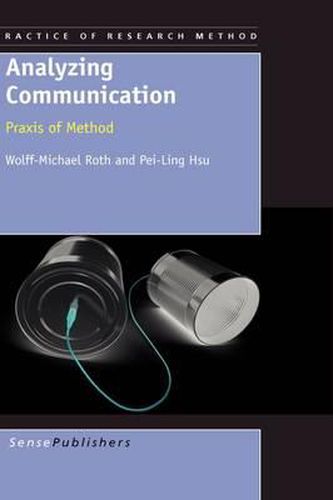 Cover image for Analyzing Communication: Praxis of Method