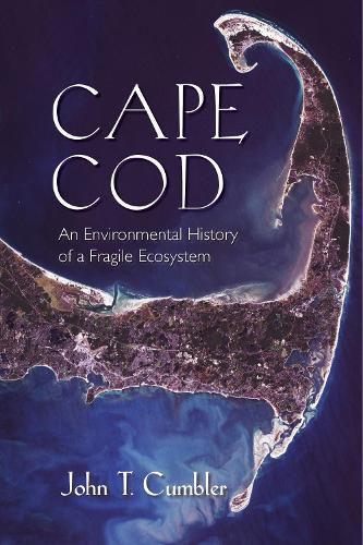 Cover image for Cape Cod: An Environmental History of a Fragile Ecosystem