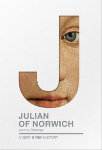 Cover image for Julian of Norwich: A Very Brief History