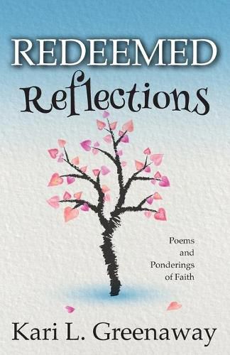 Cover image for Redeemed Reflections: Poems and Ponderings of Faith