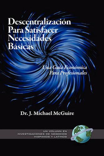 Descentralizacion Para Satisfacer Necesidades Basicas: Una Guia Economica Para Profesionales