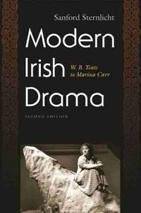 Cover image for Modern Irish Drama: W. B. Yeats to Marina Carr, Second Edition