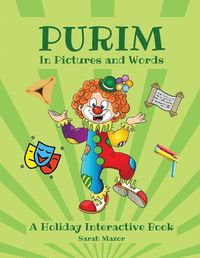 Cover image for Purim in Pictures and Words: A Holiday Interactive Book