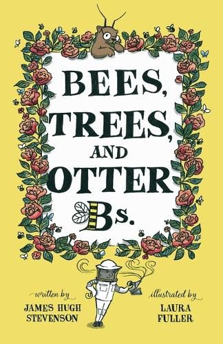 Cover image for Bees, Trees, and Otter Bs.