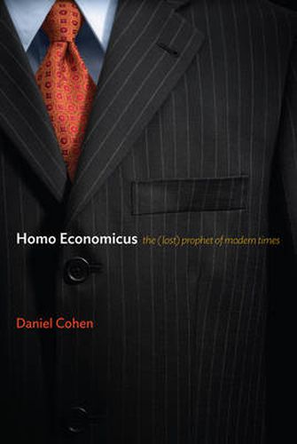 Cover image for Homo Economicus: The (Lost) Prophet of Modern Times