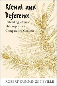 Cover image for Ritual and Deference: Extending Chinese Philosophy in a Comparative Context