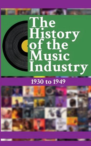 Cover image for The History of the Music Industry Volume 4 1930 to 1949