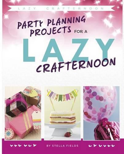 Cover image for Party Planning Projects for a Lazy Crafternoon