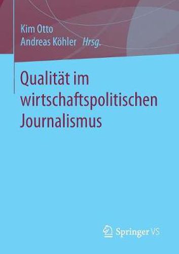 Cover image for Qualitat Im Wirtschaftspolitischen Journalismus