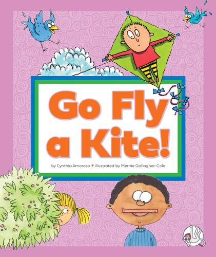 Go Fly a Kite!: (And Other Sayings We Don't Really Mean)