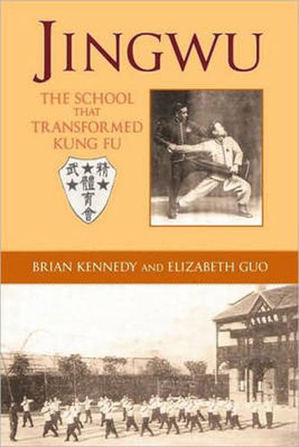 Cover image for Jingwu: The School That Transformed Kung Fu