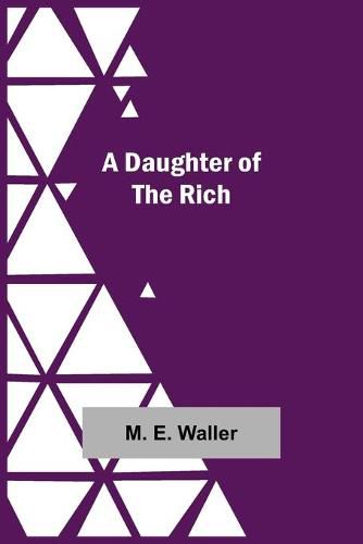 Cover image for A Daughter Of The Rich