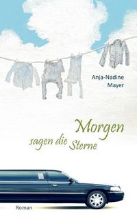 Cover image for Morgen sagen die Sterne