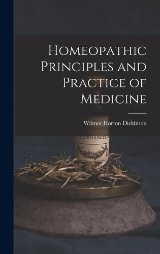 Cover image for Homeopathic Principles and Practice of Medicine