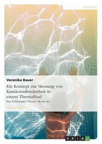 Cover image for Ein Konzept Zur Messung Von Kundenzufriedenheit in Einem Thermalbad