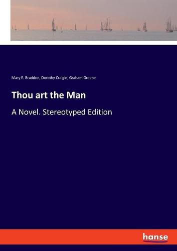 Thou art the Man: A Novel. Stereotyped Edition