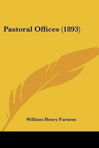 Cover image for Pastoral Offices (1893)