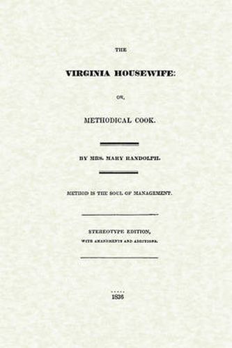 Cover image for Virginia Housewife: Or, Methodical Cook