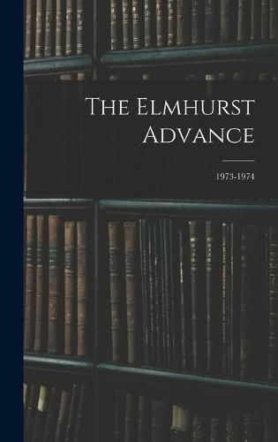 Cover image for The Elmhurst Advance; 1973-1974