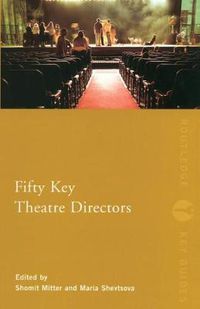 Cover image for Fifty Key Theatre Directors