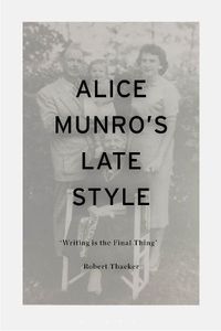 Cover image for Alice Munro's Late Style