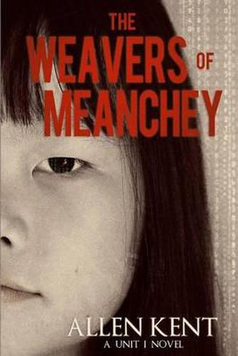 Cover image for The Weavers of Meanchey: A Unit 1 Novel