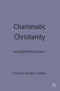 Cover image for Charismatic Christianity: Sociological Perspectives