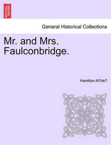 Cover image for Mr. and Mrs. Faulconbridge.