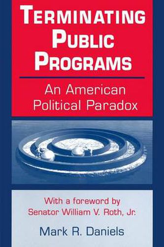 Terminating Public Programs: An American Political Paradox