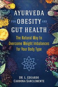 Cover image for Ayurveda for Obesity and Gut Health