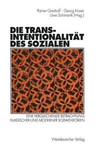 Die Transintentionalitat des Sozialen