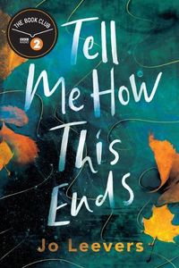 Cover image for Tell Me How This Ends