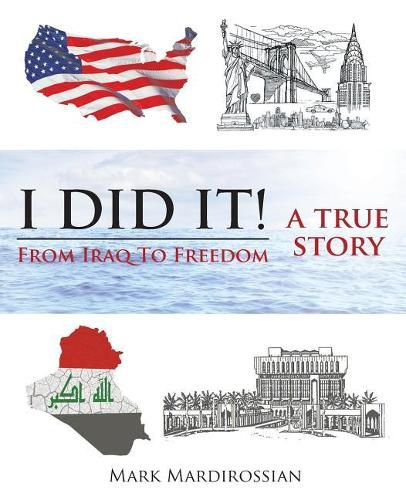Cover image for I Did It!: From Iraq to Freedom: A True Story